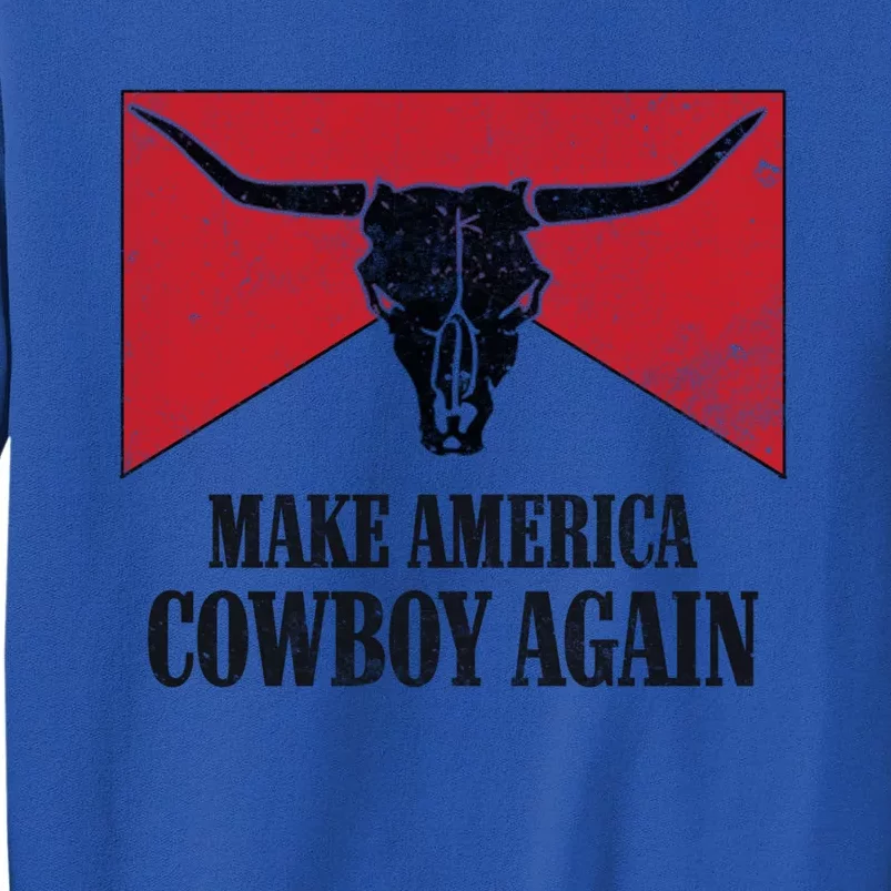 Retro Bull Skull Western Life Makes America A Cow Again Gift Tall Sweatshirt