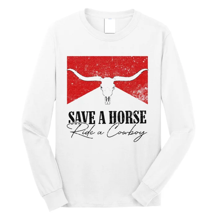 Retro Bull Skull Western Country Save A Horse Ride A Cowboy Long Sleeve Shirt