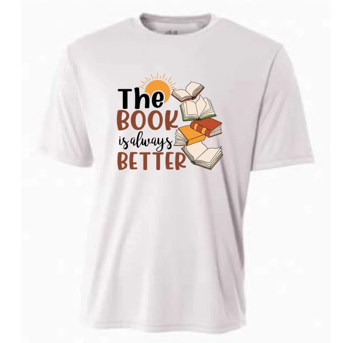 Reading Books The Book Is Always Better Gift Cute Reading Cooling Performance Crew T-Shirt