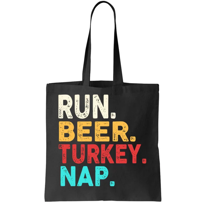 Run Beer Turkey Nap Thanksgiving Gift Tote Bag