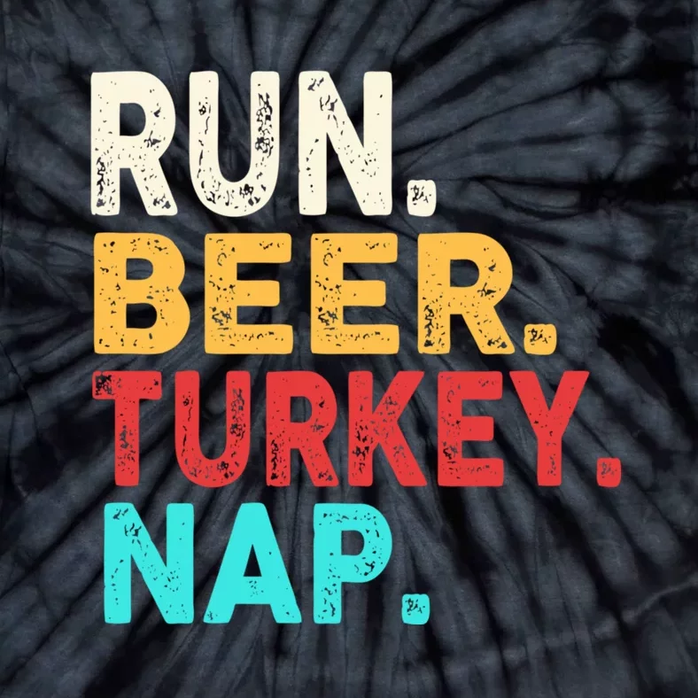 Run Beer Turkey Nap Thanksgiving Gift Tie-Dye T-Shirt