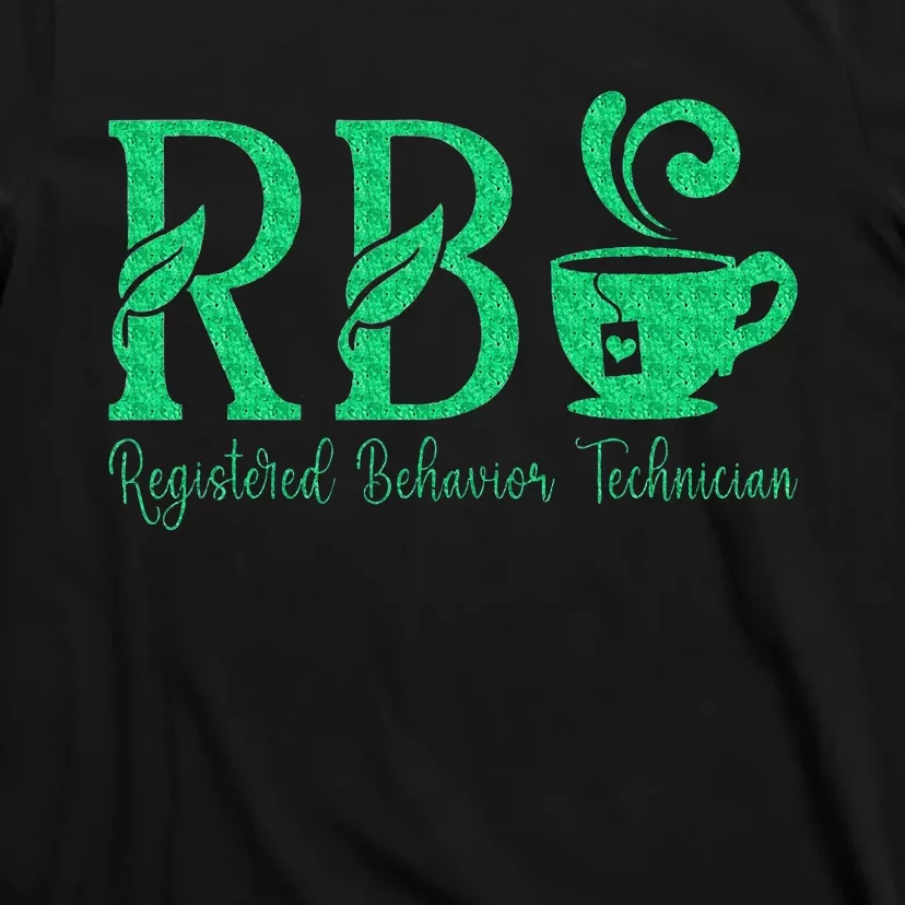 Registered Behavior Technician Funny Rbt T-Shirt