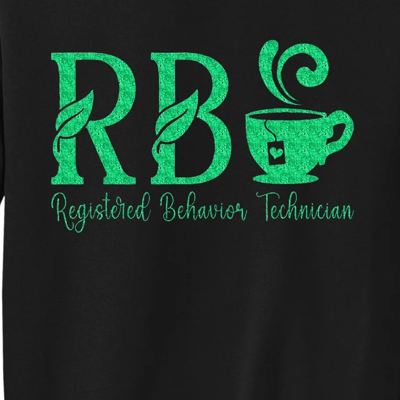 Registered Behavior Technician Funny Rbt Tall Sweatshirt