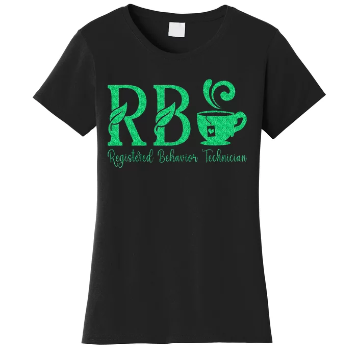 Registered Behavior Technician Funny Rbt Women's T-Shirt