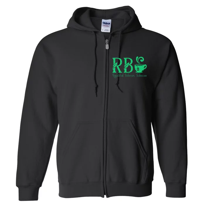 Registered Behavior Technician Funny Rbt Full Zip Hoodie