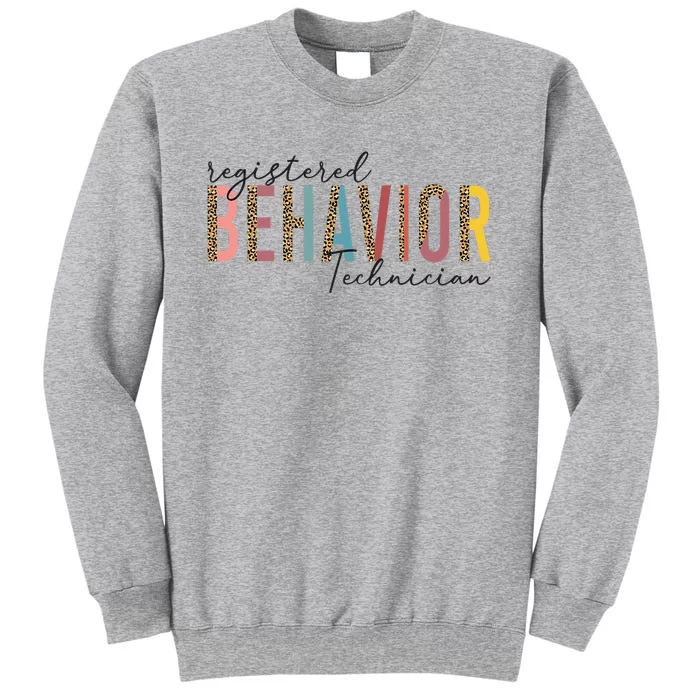 Registered Behavior Technician RBT Behavioral ABA Therapist Tall Sweatshirt