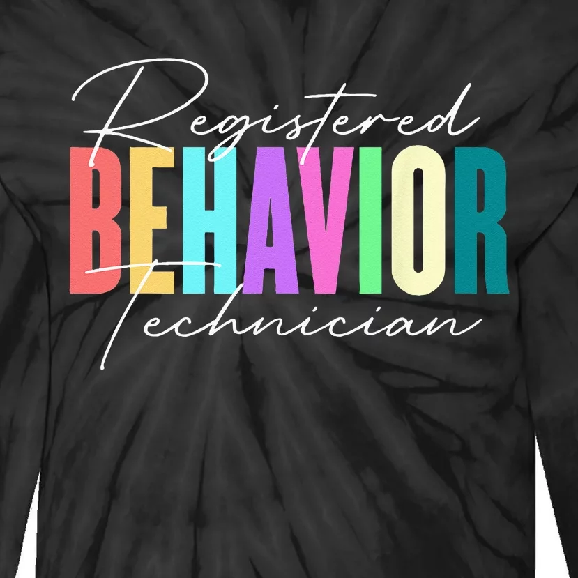 Registered Behavior Technician RBT Behavioral ABA Therapist Tie-Dye Long Sleeve Shirt