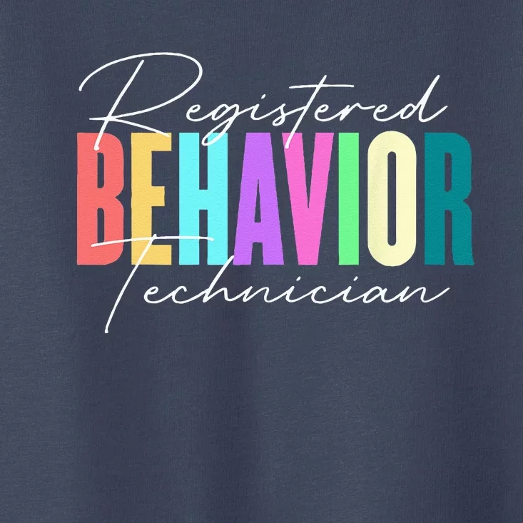 Registered Behavior Technician RBT Behavioral ABA Therapist Toddler T-Shirt