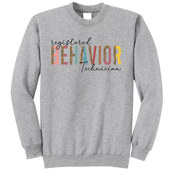 Registered Behavior Technician RBT Behavioral ABA Therapist Tall Sweatshirt