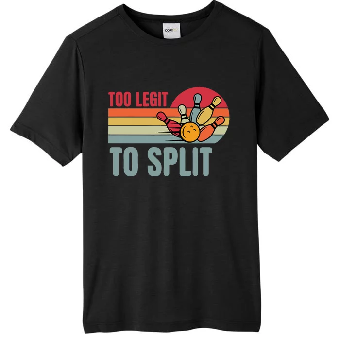 Retro Bowling Too Legit To Split Funny Bowler ChromaSoft Performance T-Shirt