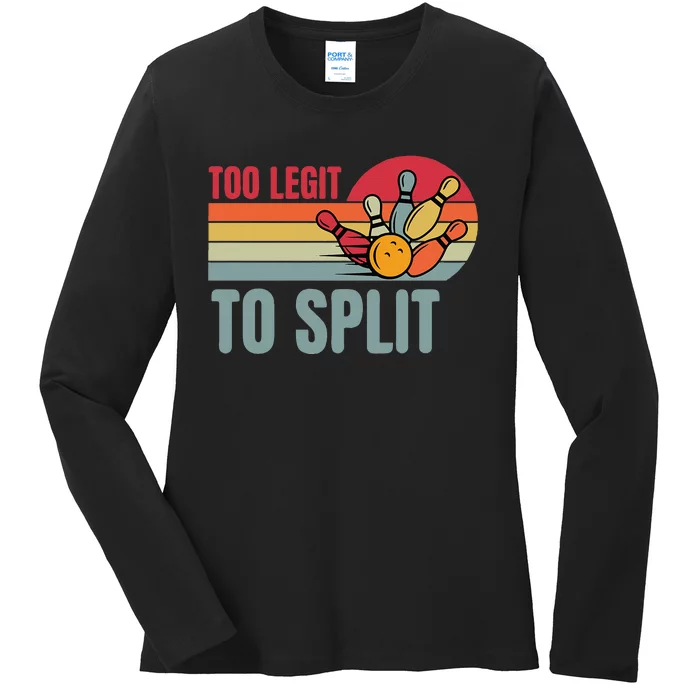 Retro Bowling Too Legit To Split Funny Bowler Ladies Long Sleeve Shirt