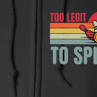 Retro Bowling Too Legit To Split Funny Bowler Full Zip Hoodie