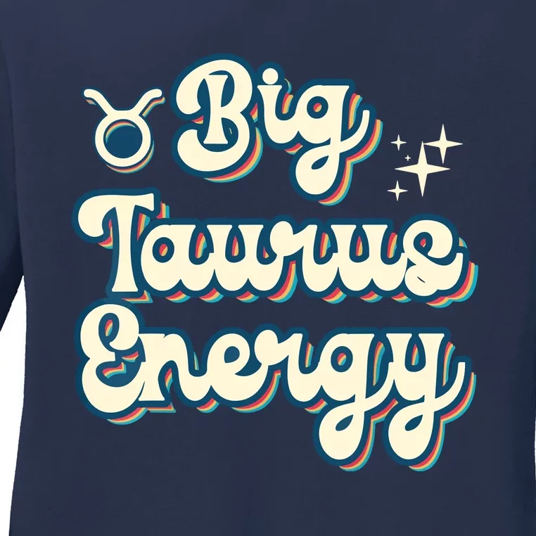 Retro Big Taurus Energy Zodiac Sign Astrology Birthday Ladies Long Sleeve Shirt