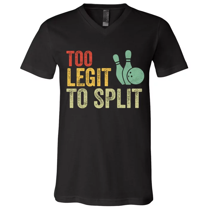 Retro Bowling Too Legit To Split Funny Bowling Lover V-Neck T-Shirt