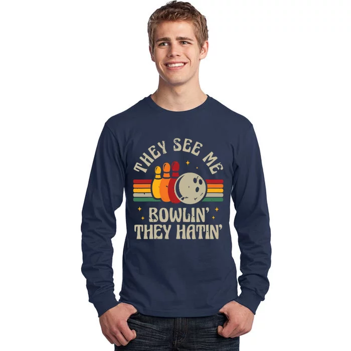 Retro Bowling They See Me Bowlin' They Hatin' Vintage Bowler Tall Long Sleeve T-Shirt