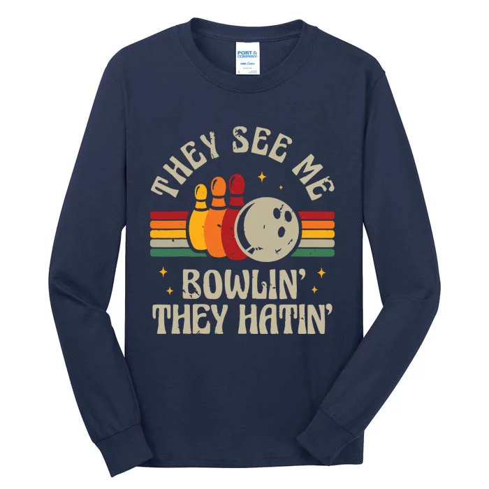 Retro Bowling They See Me Bowlin' They Hatin' Vintage Bowler Tall Long Sleeve T-Shirt