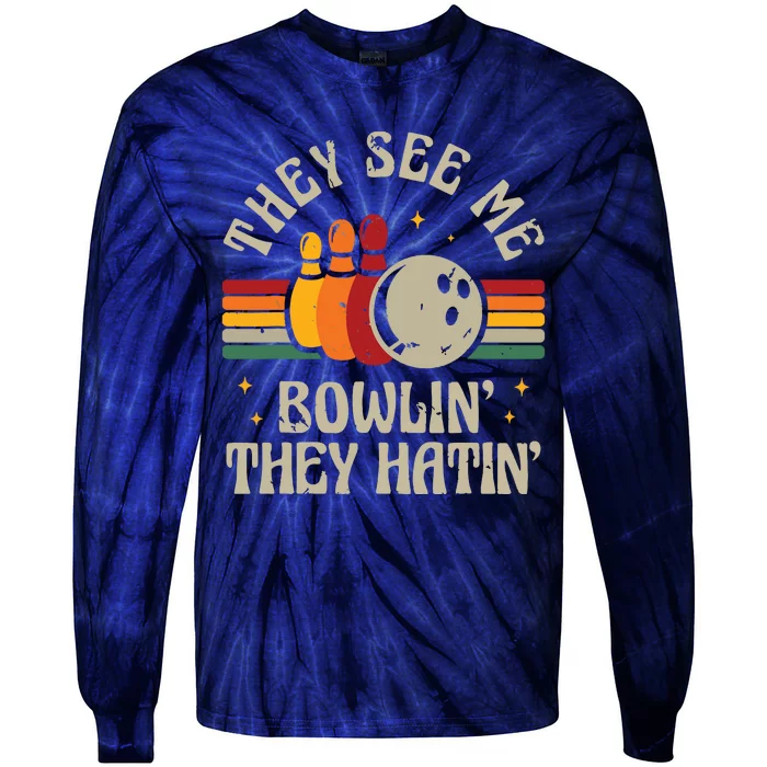 Retro Bowling They See Me Bowlin' They Hatin' Vintage Bowler Tie-Dye Long Sleeve Shirt