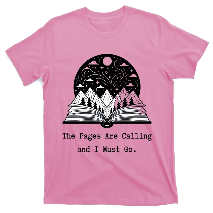 Reader Books The Pages Are Calling And I Must Go Teacher T-Shirt