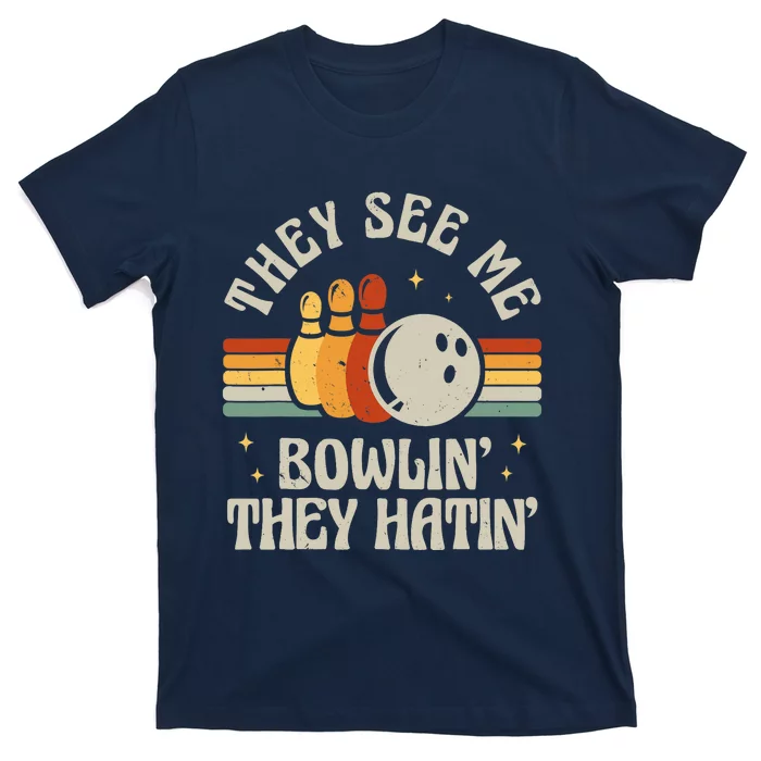 Retro Bowling They See Me Bowlin' They Hatin' Vintage Bowler T-Shirt