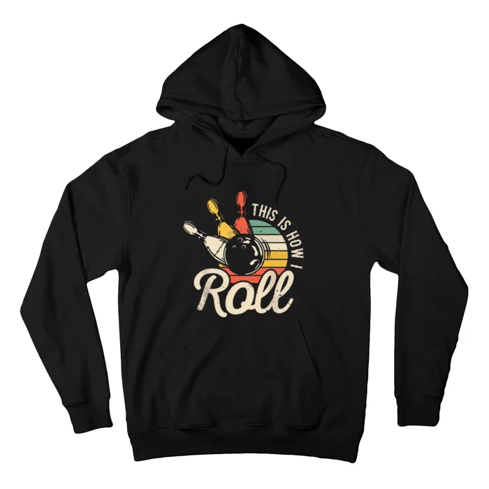 Retro Bowling This Is How I Roll Hoodie