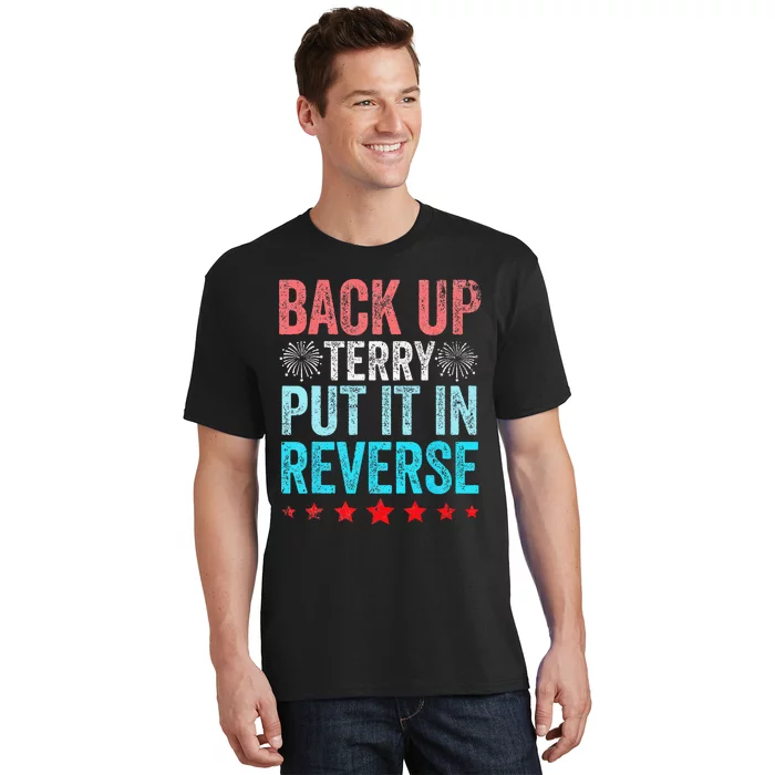 Retro Back Up Terry Put It In Reverse 4th Of July Fireworks T-Shirt