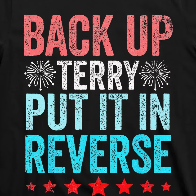 Retro Back Up Terry Put It In Reverse 4th Of July Fireworks T-Shirt