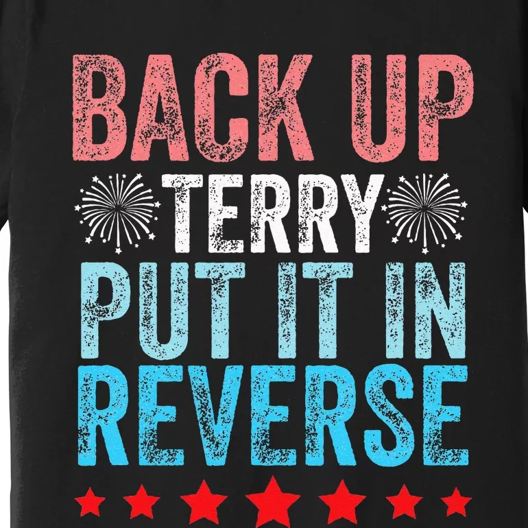 Retro Back Up Terry Back It Up Terry 4th of July Fireworks Premium T-Shirt