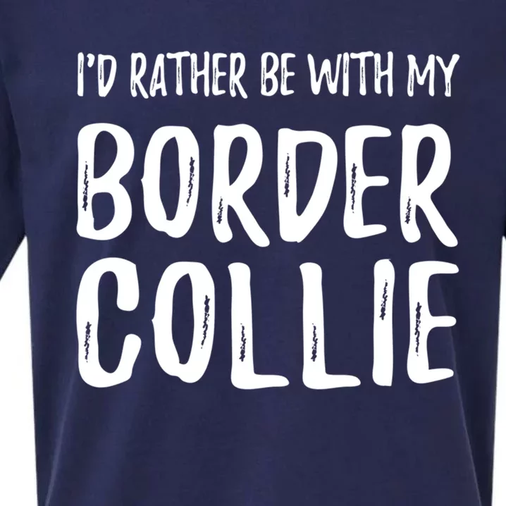 Rather Be With My Border Collie Funny Dog Mom Gift Sueded Cloud Jersey T-Shirt