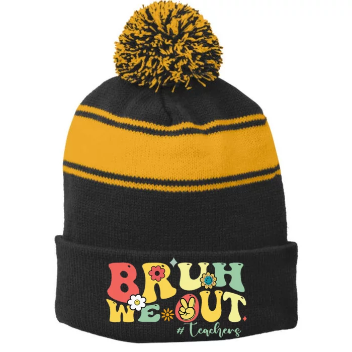 Retro Bruh We Out Teachers Students Summer Break Stripe Pom Pom Beanie