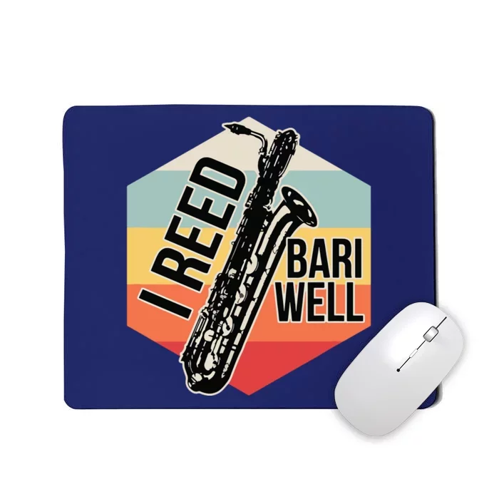 Reed Bari Well Baritone Sax Saxophone Player Musician Gift Mousepad