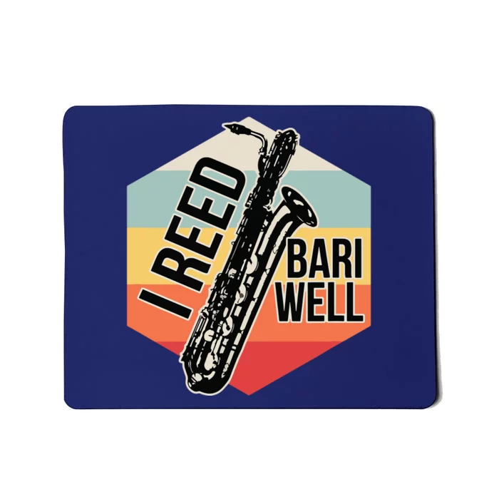 Reed Bari Well Baritone Sax Saxophone Player Musician Gift Mousepad