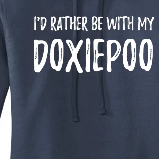 Rather Be With My Doxiepoo Funny Dog Mom Gift Idea Gift Women's Pullover Hoodie