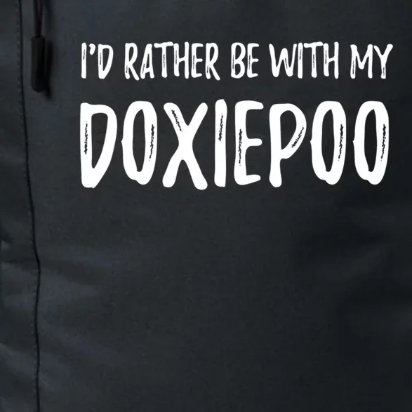 Rather Be With My Doxiepoo Funny Dog Mom Gift Idea Gift Daily Commute Backpack