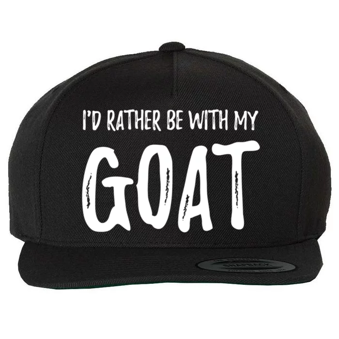 Rather Be With My Goat Funny Goat Mom Gift Idea Gift Wool Snapback Cap