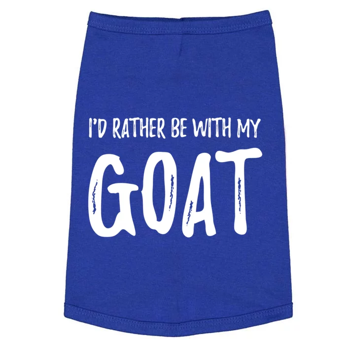 Rather Be With My Goat Funny Goat Mom Gift Idea Gift Doggie Tank