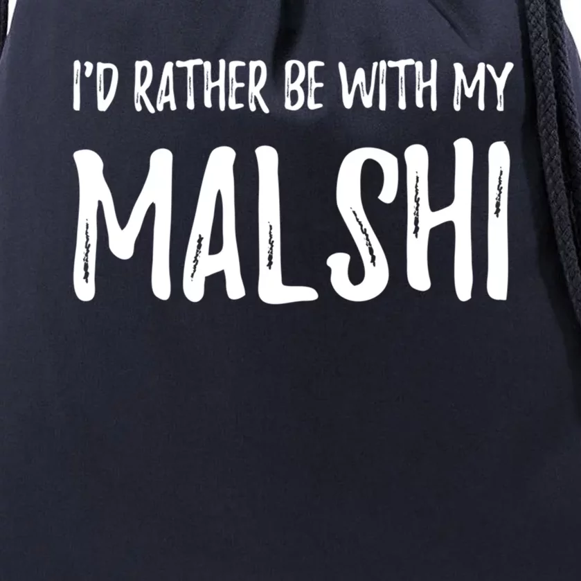 Rather Be With My Malshi Funny Dog Mom Gift Idea Gift Drawstring Bag