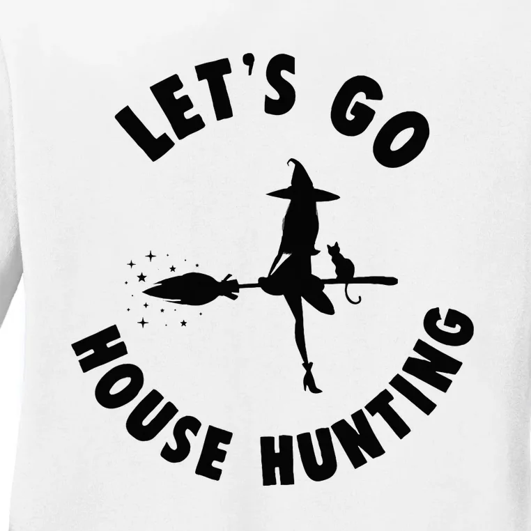 Realtor Beautiful Witch Halloween Lets Go House Hunting Ladies Long Sleeve Shirt