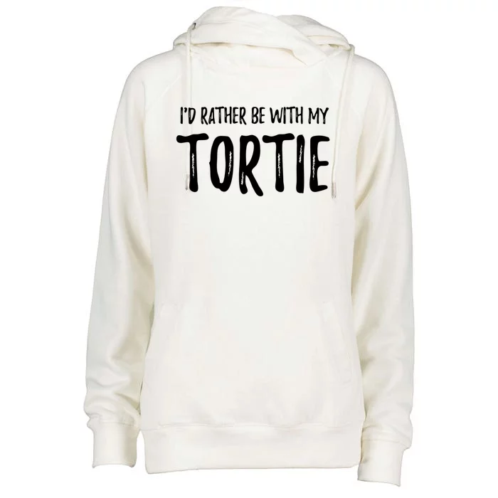 Rather Be With My Tortie Cat Funny Cat Mom Gift Idea Gift Womens Funnel Neck Pullover Hood