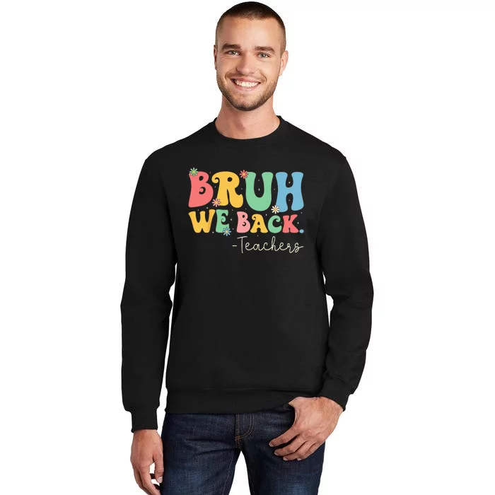 Retro Bruh We Back Teachers First Day Of School Gifts Women Sweatshirt