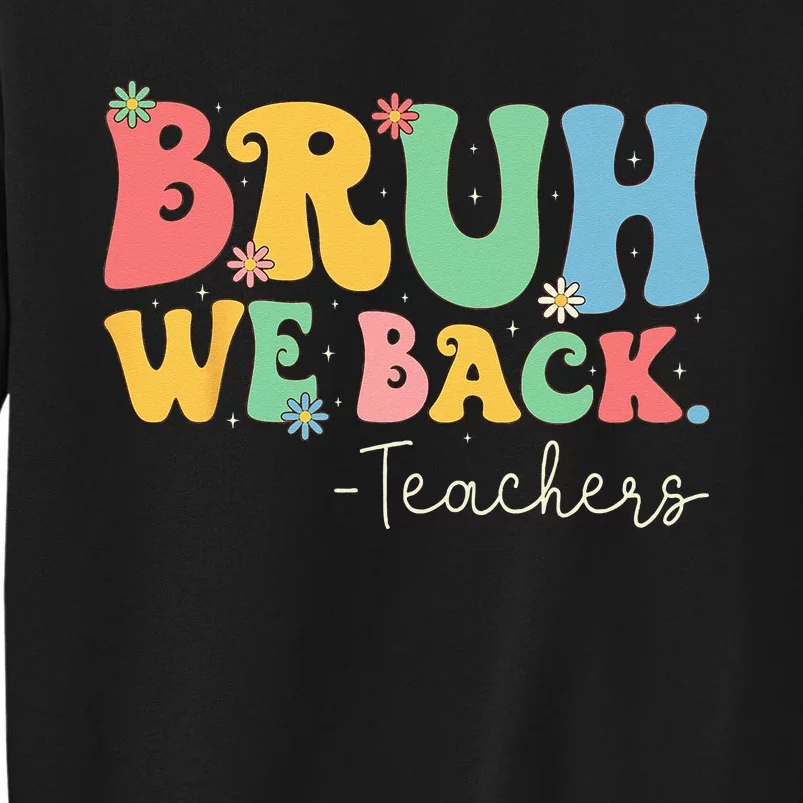 Retro Bruh We Back Teachers First Day Of School Gifts Women Sweatshirt