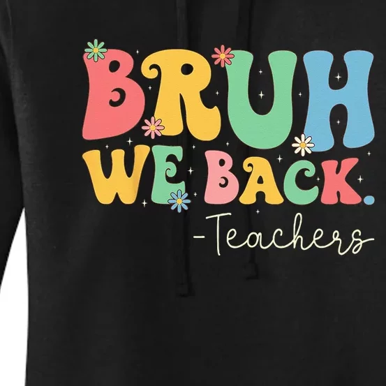 Retro Bruh We Back Teachers First Day Of School Gifts Women Women's Pullover Hoodie