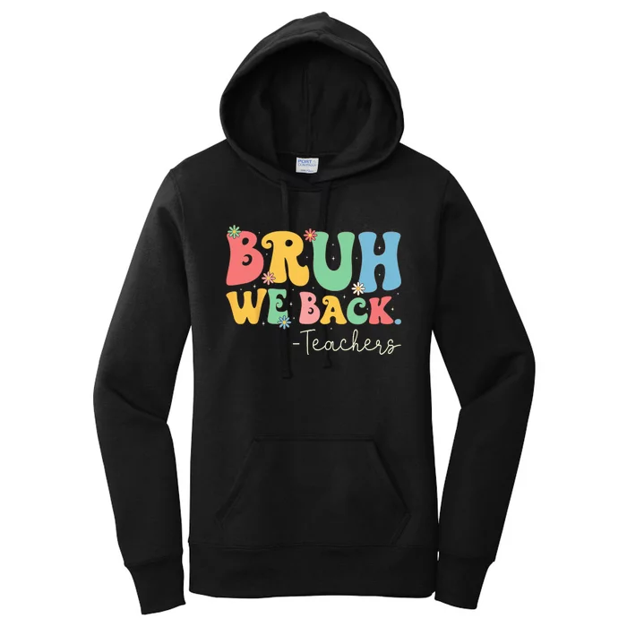 Retro Bruh We Back Teachers First Day Of School Gifts Women Women's Pullover Hoodie