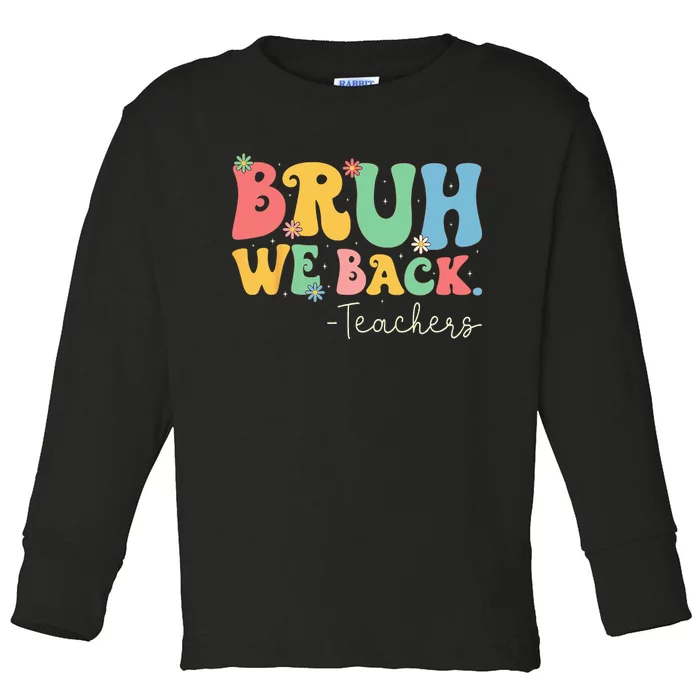 Retro Bruh We Back Teachers First Day Of School Gifts Women Toddler Long Sleeve Shirt