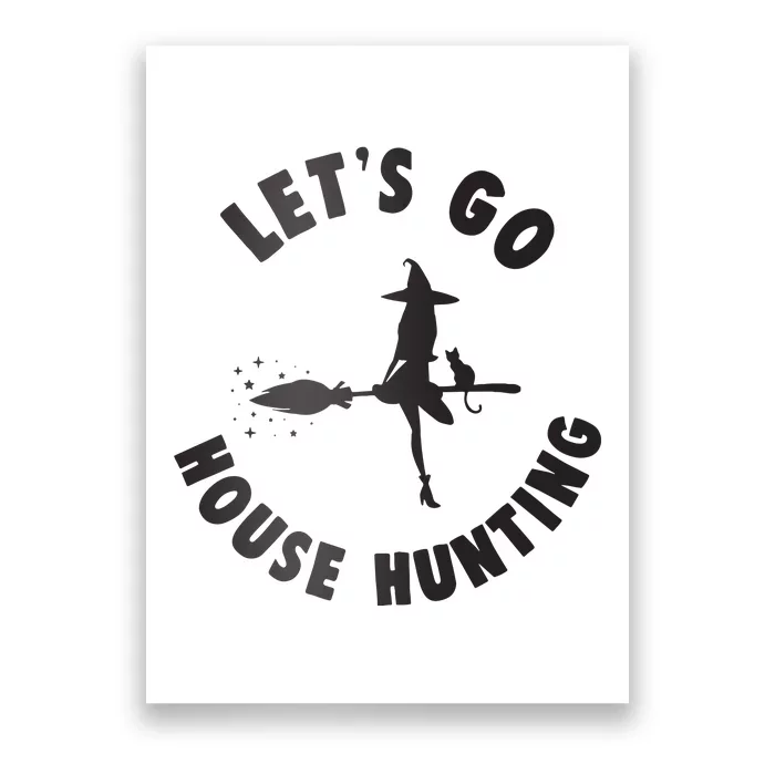 Realtor Beautiful Witch Halloween Lets Go House Hunting Poster