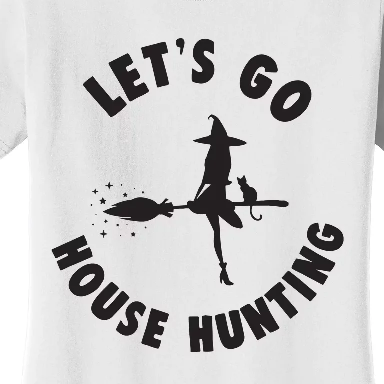 Realtor Beautiful Witch Halloween Lets Go House Hunting Women's T-Shirt