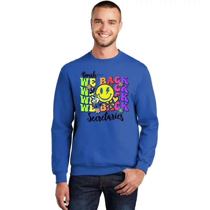 Retro Bruh We Back Secretary School Secretary Back To School Tall Sweatshirt