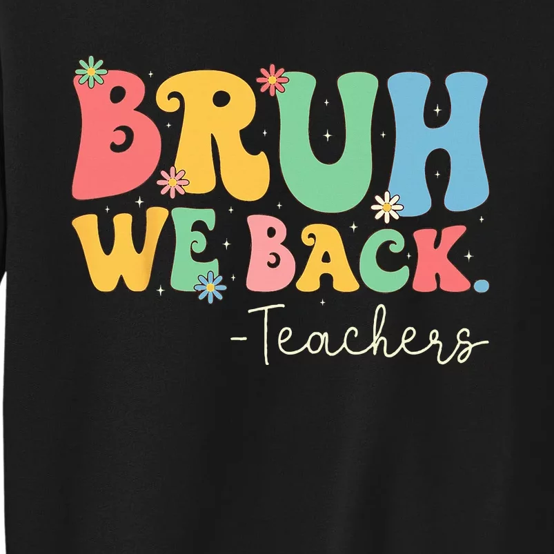 Retro Bruh We Back Teachers First Day Of School Gifts Sweatshirt