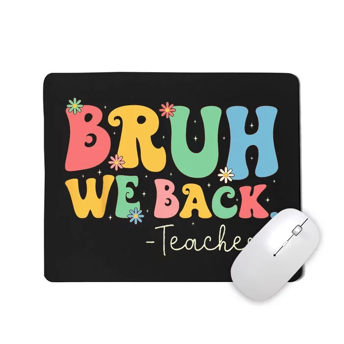 Retro Bruh We Back Teachers First Day Of School Gifts Mousepad