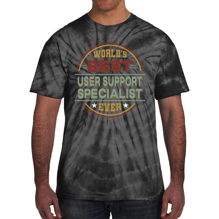 Retro Badge Worlds Best User Support Specialist Tie-Dye T-Shirt