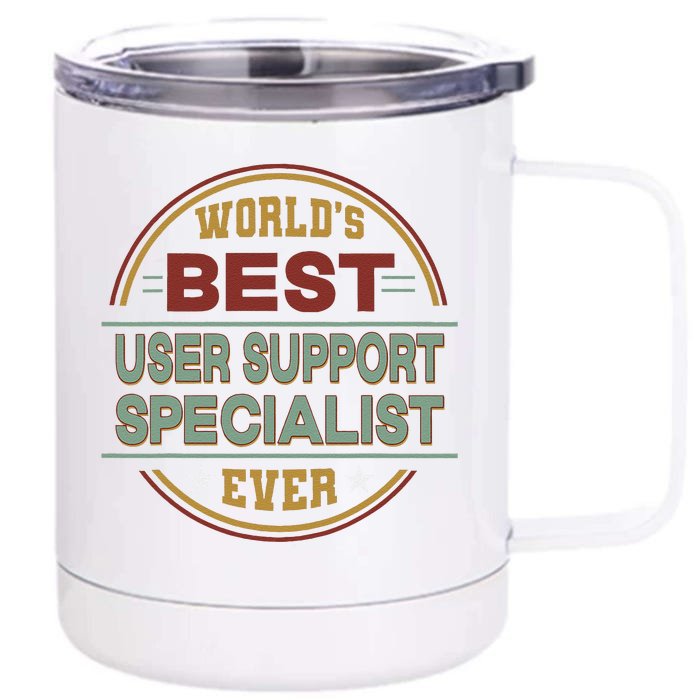 Retro Badge Worlds Best User Support Specialist Front & Back 12oz Stainless Steel Tumbler Cup